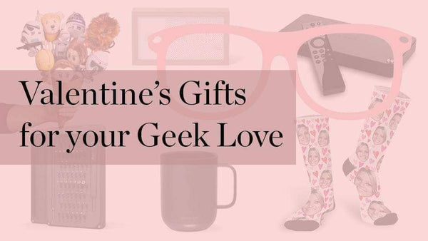 Banner for Valentine's Day gifts for geeks